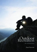 Outdoor recreation : an introduction / Ryan Plummer.
