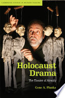 Holocaust drama : the theater of atrocity / Gene A. Plunka.