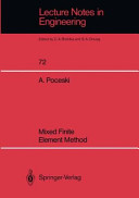 Mixed finite element method / A. Poceski.