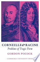 Corneille and Racine : problems of tragic form / Gordon Pocock.
