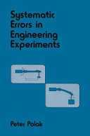 Systematic errors in engineering experiments / (by) Peter Polak.