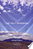 The tacit dimension / Michael Polanyi ; with a new foreword by Amartya Sen.