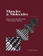 Muscles & molecules : uncovering the principles of biological motion / Gerald H. Pollack..