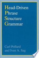 Head-driven phrase structure grammar / Carl Pollard and Ivan A. Sag.