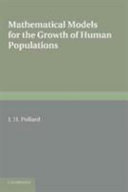 Mathematical models for the growth of human populations / (by) J.H. Pollard.