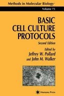 Basic Cell Culture Protocols edited by Jeffrey Pollard, John M. Walker.