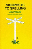 Signposts to spelling / Joy Pollock ; illustrated by Vanessa Pawsey.