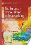 The European Union's brand of peacebuilding acting is everything / Birgit Poopuu.