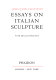 Essays on Italian sculpture.