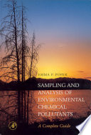 Sampling and analysis of environmental chemical pollutants : a complete guide / Emma P. Popek.