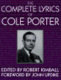 The complete lyrics of Cole Porter / edited by Robert Kimball.