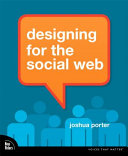 Designing for the social Web / Joshua Porter.