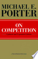 On competition / Michael E. Porter.