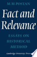 Fact and relevance : essays on historical method / M.M. Postan.