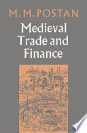 Medieval trade and finance / (by) M.M. Postan.