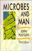 Microbes and man / John Postgate.