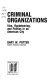 Criminal organizations : vice, racketeering, and politics in an American city / Gary W. Potter..
