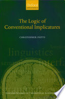 The logic of conventional implicatures / Christopher Potts.
