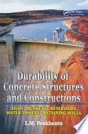 Durability of concrete structures and constructions : silos, bunkers, reservoirs, water towers, retaining walls / L.M. Poukhonto.
