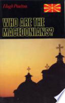 Who are the Macedonians? / Hugh Poulton.