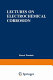 Lectures on electrochemical corrosion / translated by J.A.S. Green; translation edited by Roger W. Staehle with a foreword by Jerome Kruger.