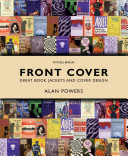 Front cover : great book jackets and cover design / Alan Powers.