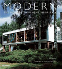 Modern : the Modern Movement in Britain / Alan Powers ; photography by Morley von Sternberg.