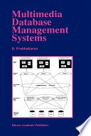 Multimedia database management systems / B. Prabhakaran.