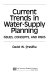 Current trends in water supply planning : issues, concepts, and risks / David W. Prasifka.