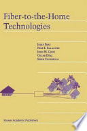 Fiber-to-the-home technologies / by Josep Prat ... [et al.].