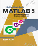 Getting started with MATLAB 5 : a quick introduction for scientists and engineers / Rudra Pratap.