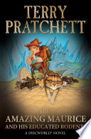 The amazing Maurice and his educated rodents / Terry Pratchett.