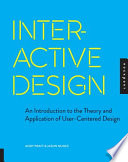Interactive design : an introduction to the theory and application of user-centered design / Andy Pratt & Jason Nunes.