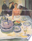 After The scream : the late paintings of Edvard Munch.