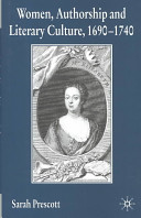 Women, authorship, and literary culture, 1690-1740.