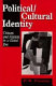 Political/cultural identity : citizens and nations in a global era / P.W. Preston.