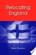 Relocating England : [Englishness in the new Europe] / P. W. Preston.