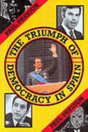The triumph of democracy in Spain / Paul Preston.