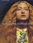 The art of the Pre-Raphaelites.