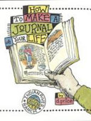 How to make a journal of your life / by D. Price.