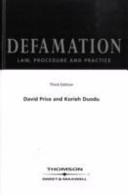 Defamation : law, procedure & practice / by David Price and Korieh Duodu.