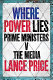 Where power lies : prime ministers v the media / Lance Price.