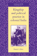 Kingship and political practice in colonial India / Pamela G. Price.