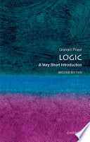 Logic : a very short introduction / Graham Priest.