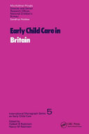 Early child care in Britain / by Mia Kellmer Pringle and Sandhya Naidoo.