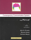 Contemporary communication systems using MATLAB and Simulink / John G. Proakis, Masoud Salehi, Gerhard Bauch.
