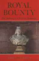 Royal bounty : the making of a welfare monarchy / Frank Prochaska.