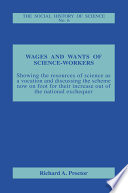 Wages and wants of science workers / by Richard A. Proctor.