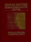 Human factors in simple and complex systems / Robert W. Proctor, Trisha van Zandt.
