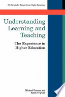 Understanding learning and teaching : the experience in higher education / Michael Prosser and Keith Trigwell.